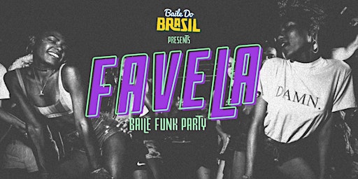 Favela - Brazilian Baile Funk Party (Dublin)