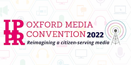 Oxford Media Convention 2022 tickets