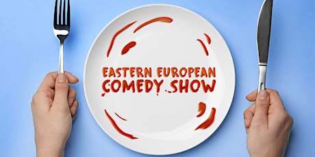 The Eastern European Comedy Show in Munich (English) Tickets