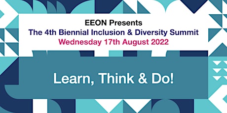 EEON's 4th Biennial Inclusion & Diversity Summit - Learn, Think & Do! tickets