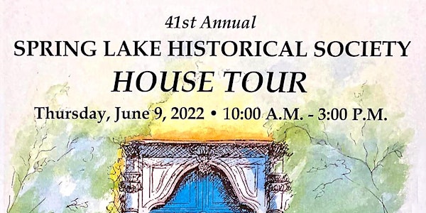 Spring Lake Historical Society HOUSE TOUR