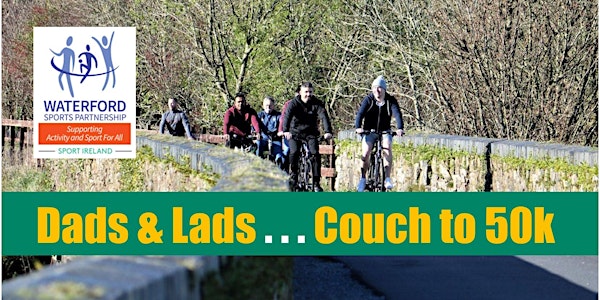 Dads & Lads Couch to 50K -28th May 2022