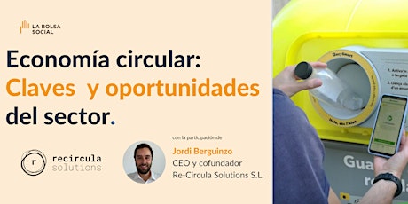 Economía circular: claves y oportunidades del sector.
