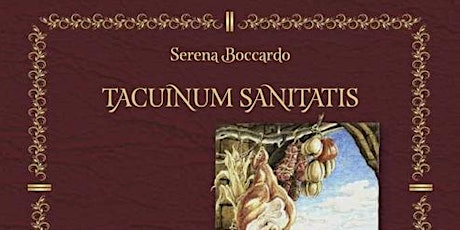 Presentazione del libro Tacuinum Sanitatis di Serena Boccardo, Studio Byblo biglietti