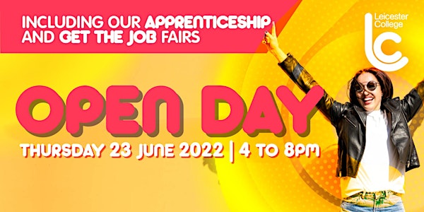 Leicester College Open Event - Thursday 23 June 2022 4pm-8pm