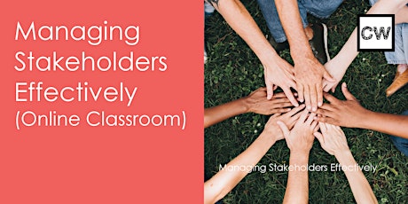Managing Stakeholders Effectively (Online Classroom) tickets