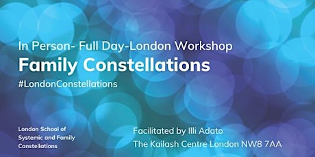IN-PERSON Full Day Workshop: Systemic & Family Constellations tickets
