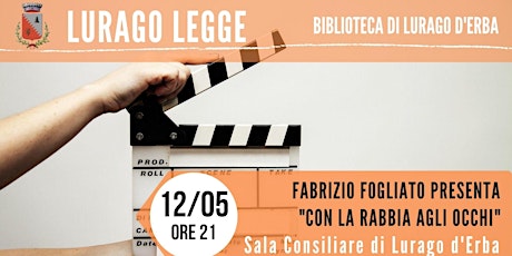 Fabrizio Fogliato presenta "Con la rabbia agli occhi"- Lurago Legge