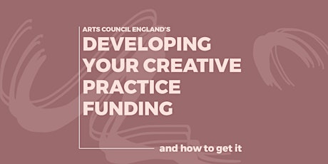 How to get DYCP funding from Arts Council England tickets