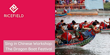 Sing in Chinese Workshop: The Dragon Boat Festival billets