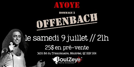 AYOYE - Hommage à Offenbach // BoulZeye billets