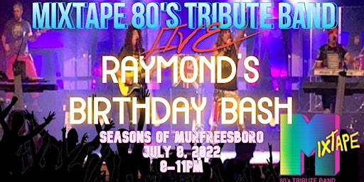 Mixtape 80's Tribute Band @ Raymond's Birthday Bash!
