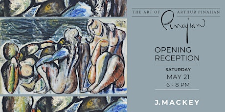 Opening Reception - The Art of Arthur Pinajian - J. Mackey Gallery Hamptons tickets