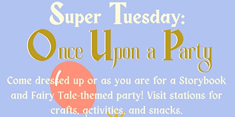 Super Tuesday: Once Upon a Party tickets