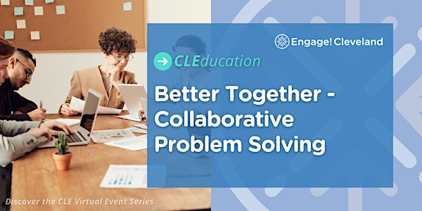 CLEducation: Better Together - Collaborative Problem Solving