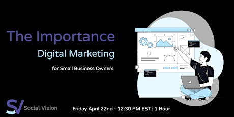 The Importance of Digital Marketing as a Small Business Owner tickets