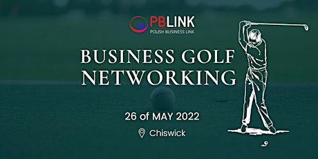 PBLINK Business Golf Networking in Chiswick 26.05.2022 tickets