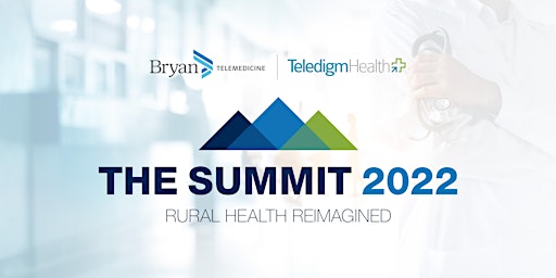 The Summit 2022 - Rural Health Reimagined