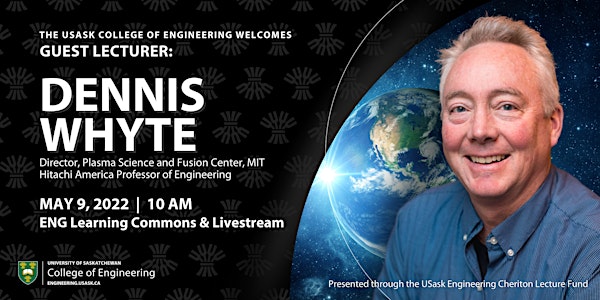 USask Engineering Guest Lecture with Dr. Dennis Whyte