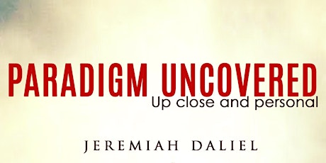Book Launch: Jeremiah Daliel - Paradigm Uncovered  primary image