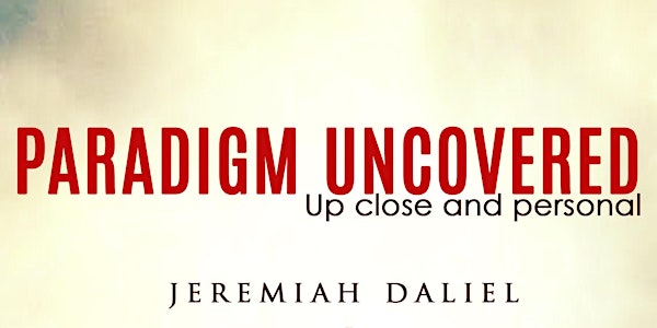 Book Launch: Jeremiah Daliel - Paradigm Uncovered