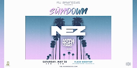 Nü Androids Presents SünDown: NEZ (21+) tickets