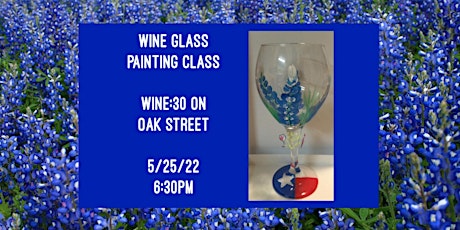 Wine Glass Painting Class held at Wine:30 on 5/25 tickets