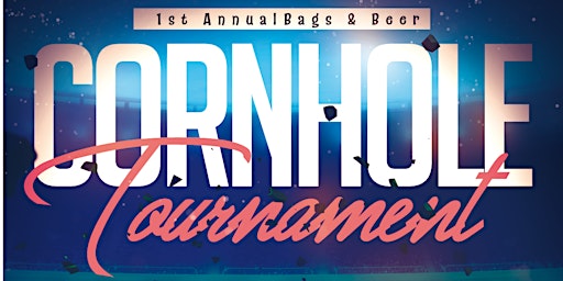 1st Annual Bags & Beer Cornhole Tournament