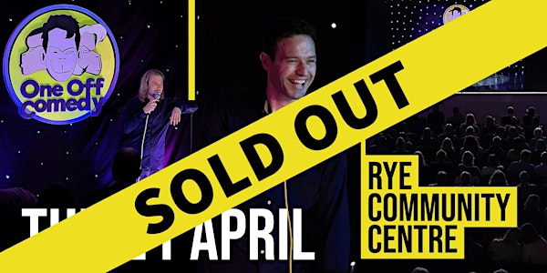 One Off Comedy Special @ Rye Community Centre, Rye!