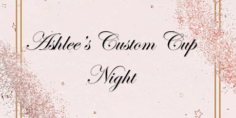 Custom Cup Night tickets