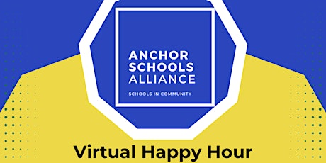 Imagen principal de Anchor Schools Alliance "Happy Hour"