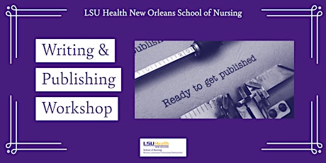 LSU Health New Orleans School of Nursing Writing & Publishing Workshop tickets