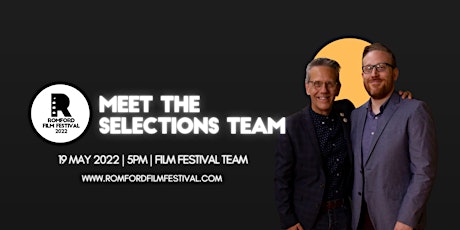 Meet The Selections Team - Romford Film Festival tickets