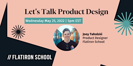 Let's Talk Product Design with Joey Tuholski tickets