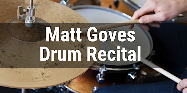 Matt Goves Drum Recital