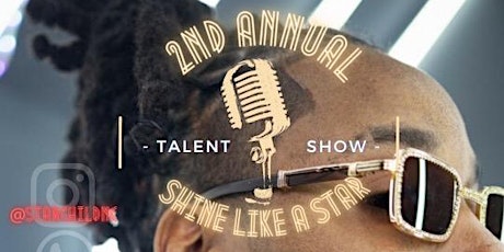 “2nd Annual Shine Like A Star” Talent Showcase tickets