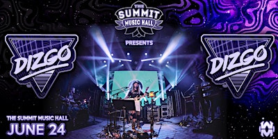 DIZGO at The Summit Music Hall – Friday June 24