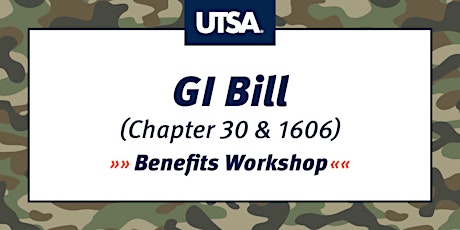 Chapter 30 GI Bill and Chapter 1606 GI Bill Selected Reserve Workshop