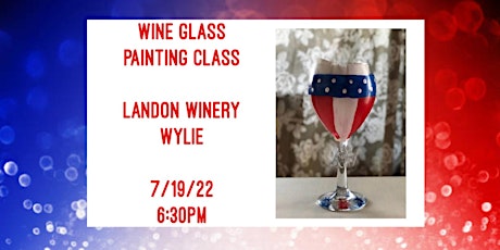 Wine Glass Painting Class held at Landon Winery Wylie-7/19 tickets