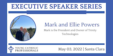 May Executive Speaker Series with Mark and Ellie Powers