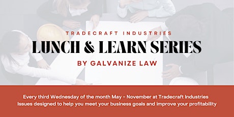 Galvanize Law and Tradecraft Industries Lunch and Learn Series