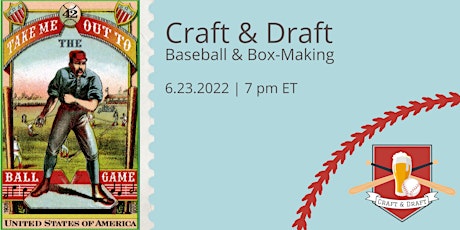 Virtual Craft & Draft: Baseball & Box-Making