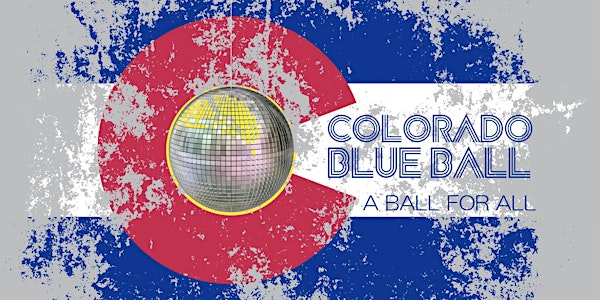 Colorado Blue Ball: A Ball for All