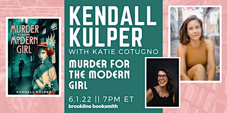 Live at Brookline Booksmith! Kendall Kulper: Murder for the Modern Girl tickets