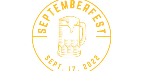 The First Annual SeptemberFest: Beer, Food, & Fun.