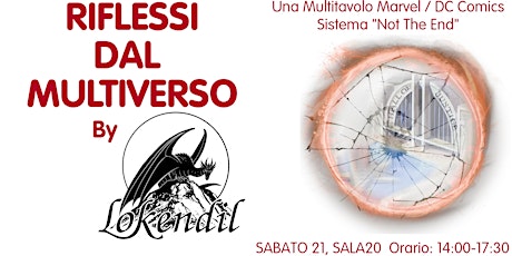 Riflessi dal Multiverso - Lokendil @ Play tickets