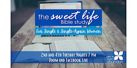 The Sweet Life Online Bible Study for Single/Single-Again Women May 24 22 tickets