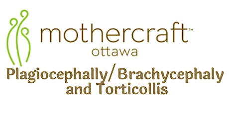 Mothercraft EarlyON: Plagiocephally/Brachycephaly  and Torticollis tickets