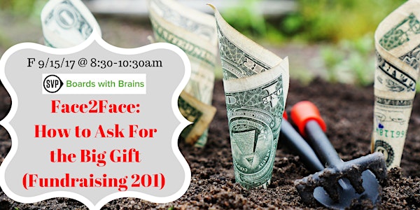 BWB Fundraising 201: "Face2Face: How to Ask for the Big Gift"