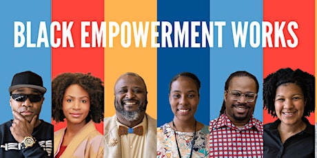 Black Empowerment Works Virtual Information Sessions 2022 tickets